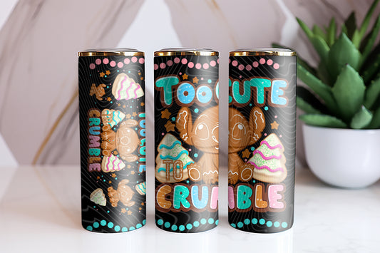 Too Cute To Crumble Tumbler Wrap