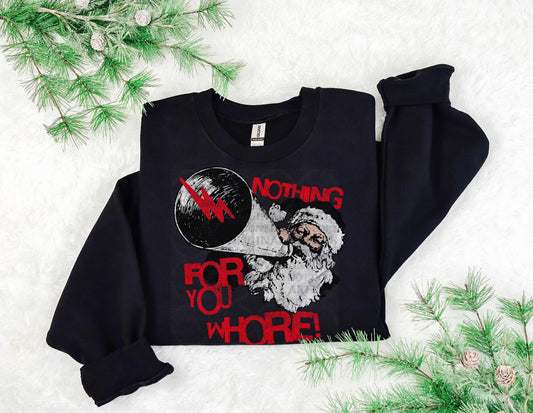 Nothing For You Whore DTF Print