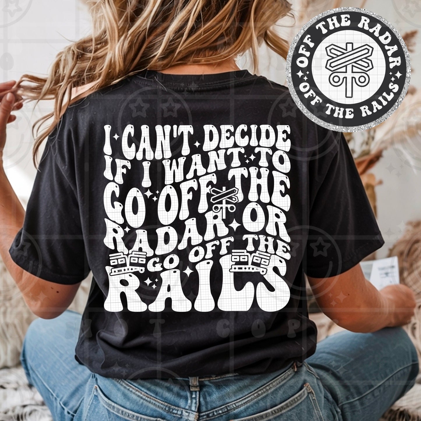 Off The Radar Or Off The Rails DTF Prints