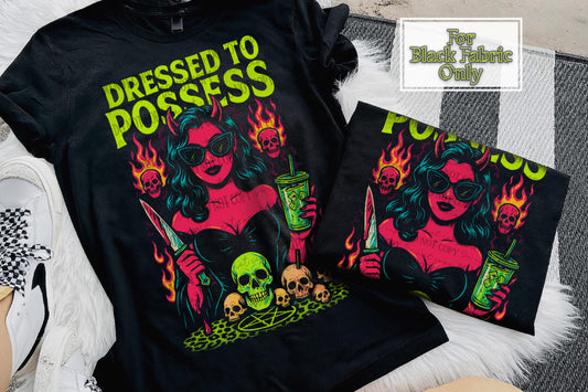 Dressed To Posess (Black Fabric Only) DTF Prints