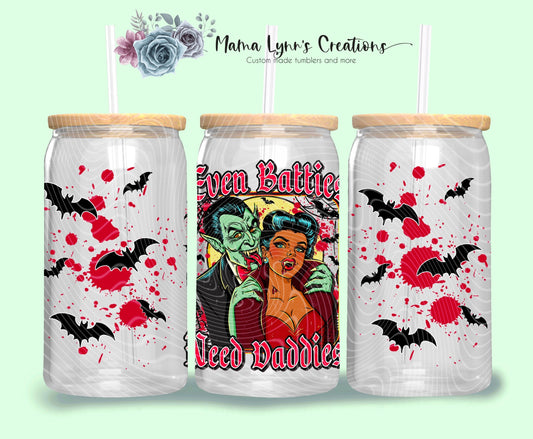 Even Batties Need Daddies 16 oz Glass Can Wrap