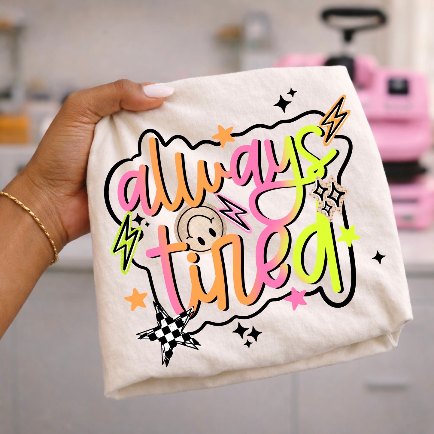 Always Tired DTF Print
