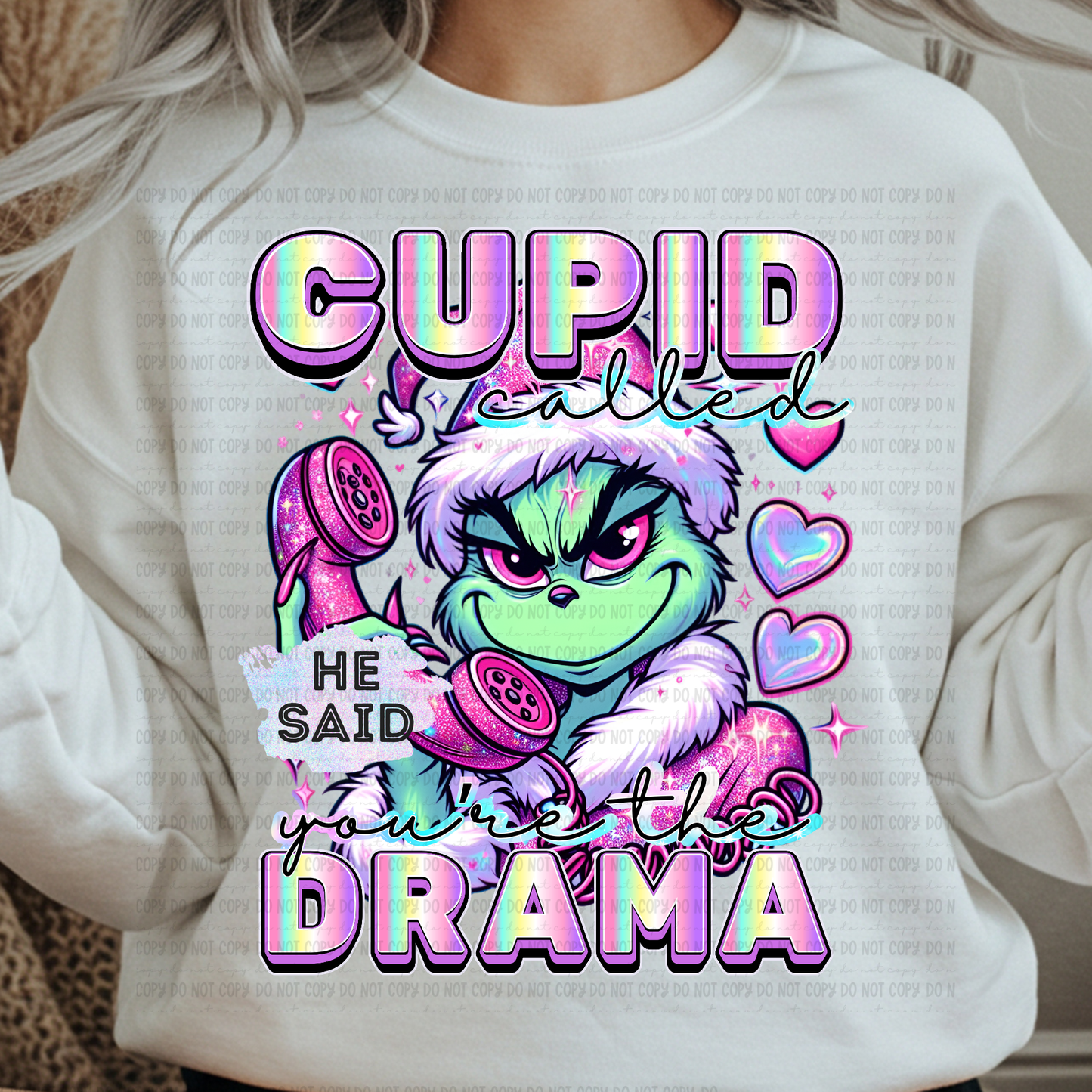 Cupid Called He Said You’re The Drama DTF Print