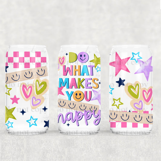 Do What Makes You Happy 16 oz Glass Wrap