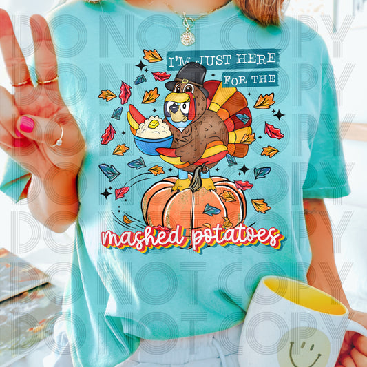 I’m Just Here For The Mashed Potatoes DTF Prints