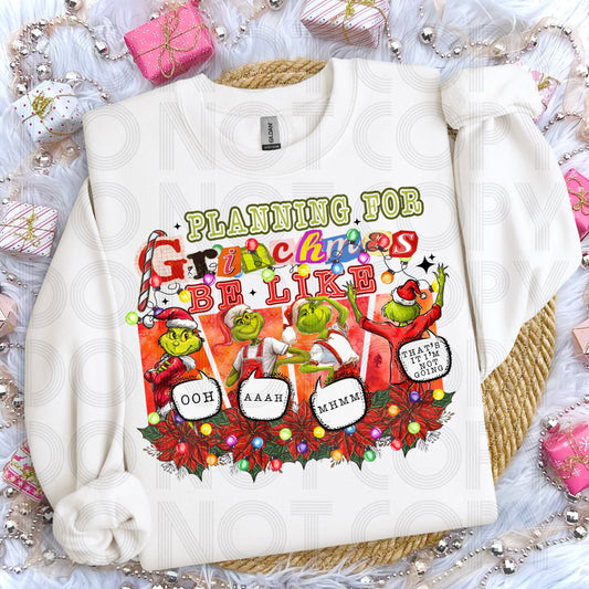 Planning For Grinchmas Be Like DTF Prints
