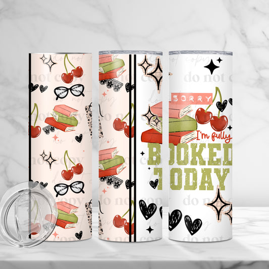 Sorry I’m Fully Booked Today Tumbler Wrap