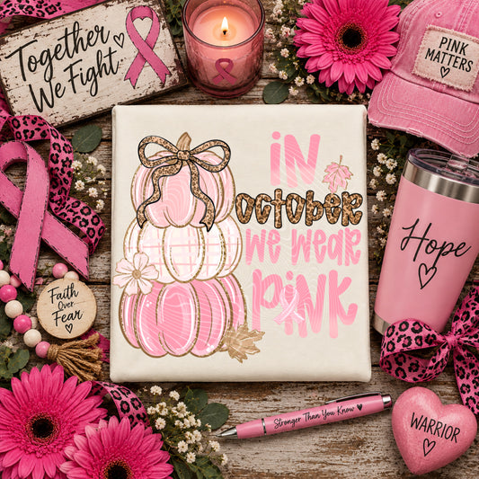 In October We Wear Pink DTF Print