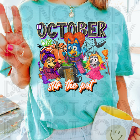 In October We Stir The Pot DTF Prints
