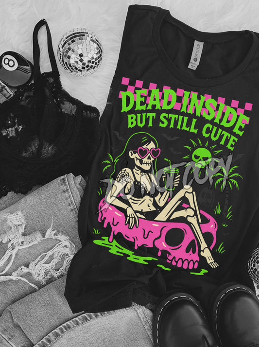 Dead Inside But Still Cute DTF Prints