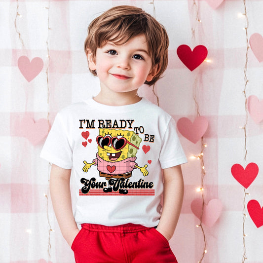 I’m Ready To Be Your Valentine DTF Prints
