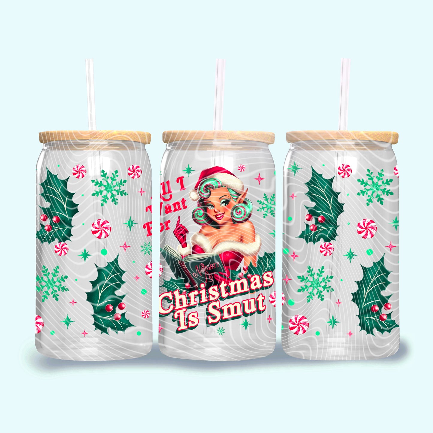 All I Want For Christmas Is Smut 16 oz Glass Can Wrap Tre