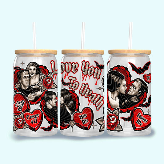 Love You To Death 16 oz Glass Wraps