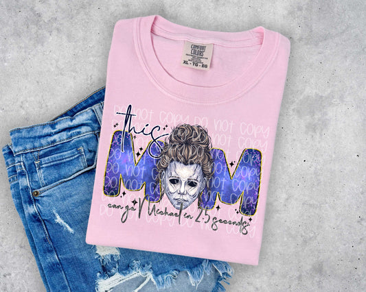 This Mom Can Go Micheal In 2.5 Seconds DTF Prints