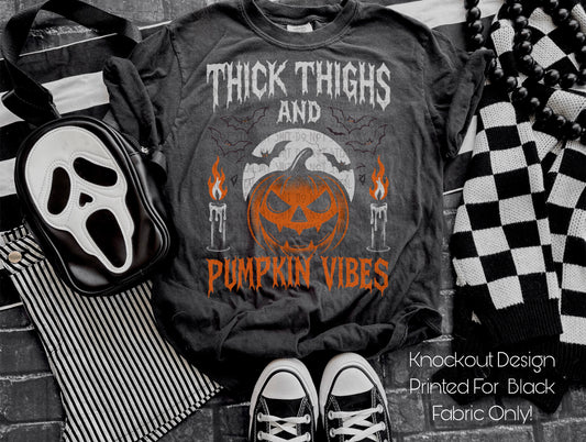 Thick Thighs And Pumpkin Vibes (For Black Fabric Only) DTF Prints
