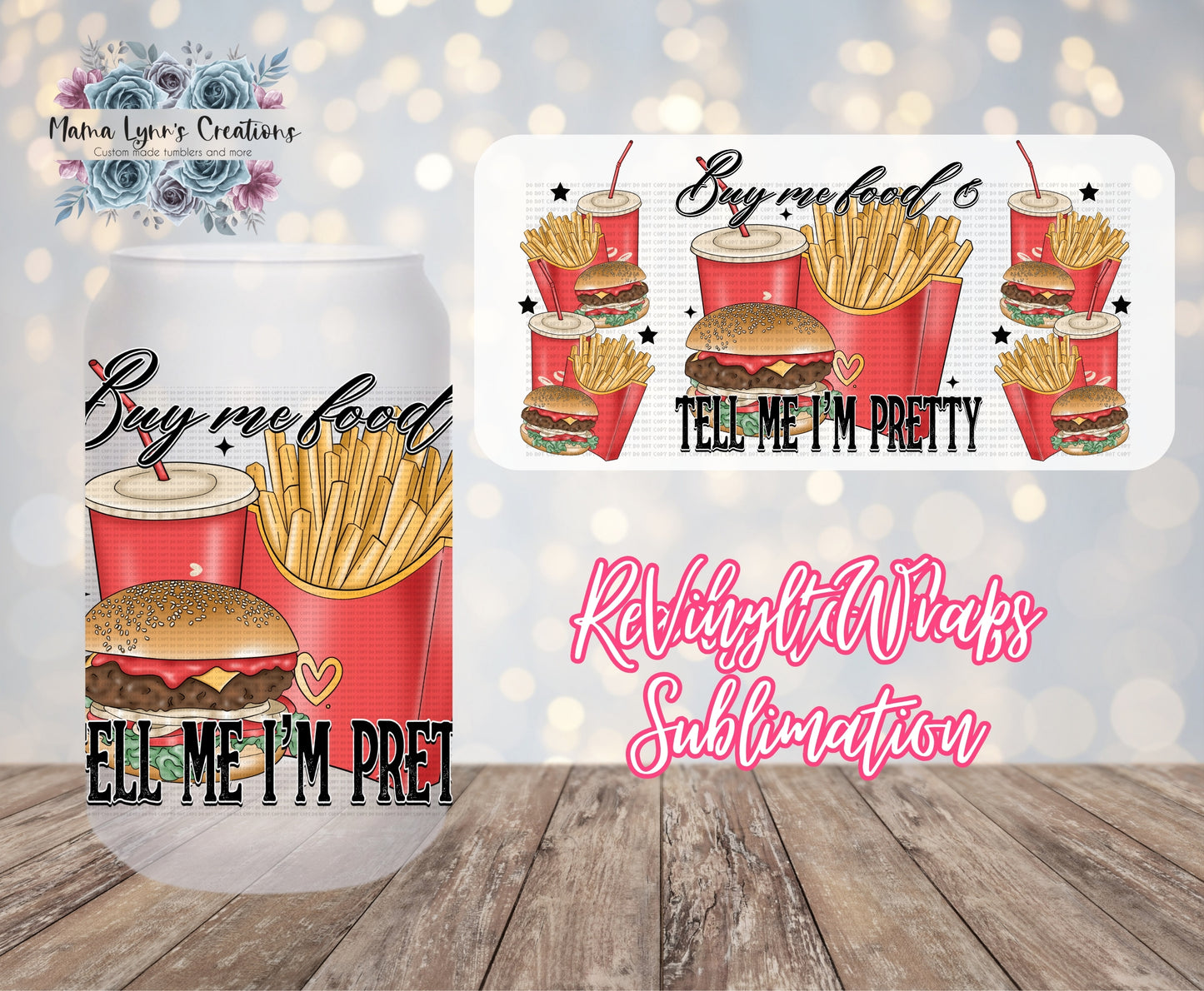 Buy Me Food & Tell Me I'm Pretty 16 oz Glass Can Wrap