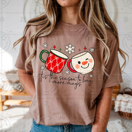 Tis The Season To Buy More Mugs DTF Print