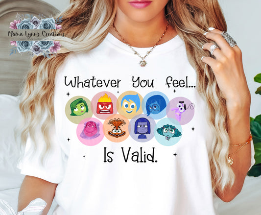 Whatever You Feel Is Valid DTF Print