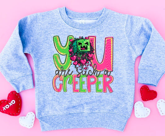 You Are Such A Creeper DTF Print