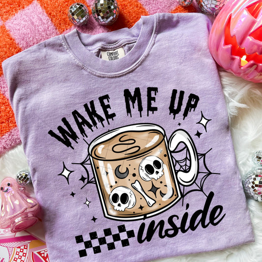 Wake Me Up Inside DTF Print