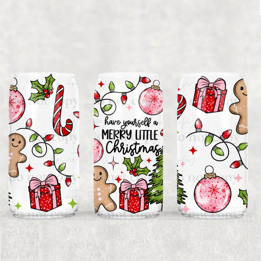 Have Yourself A Merry Little Christmas 16 oz Glass Wraps