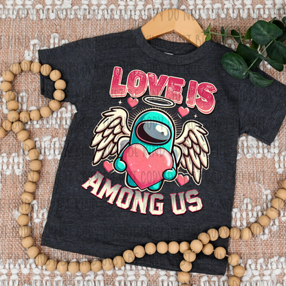 Love Is Among Us DTF Print