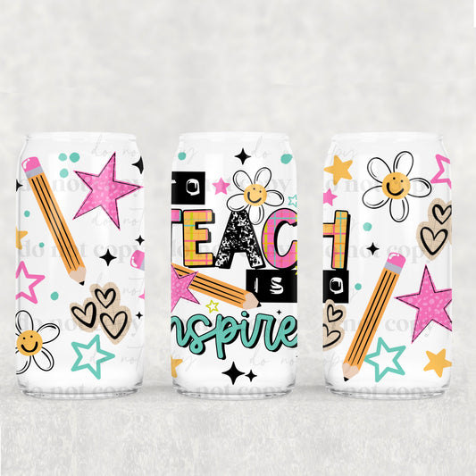 To Teach Is To Inspire 16 oz Glass Wrap