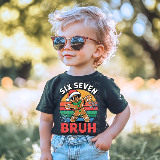 Six Seven Bruh DTF Print