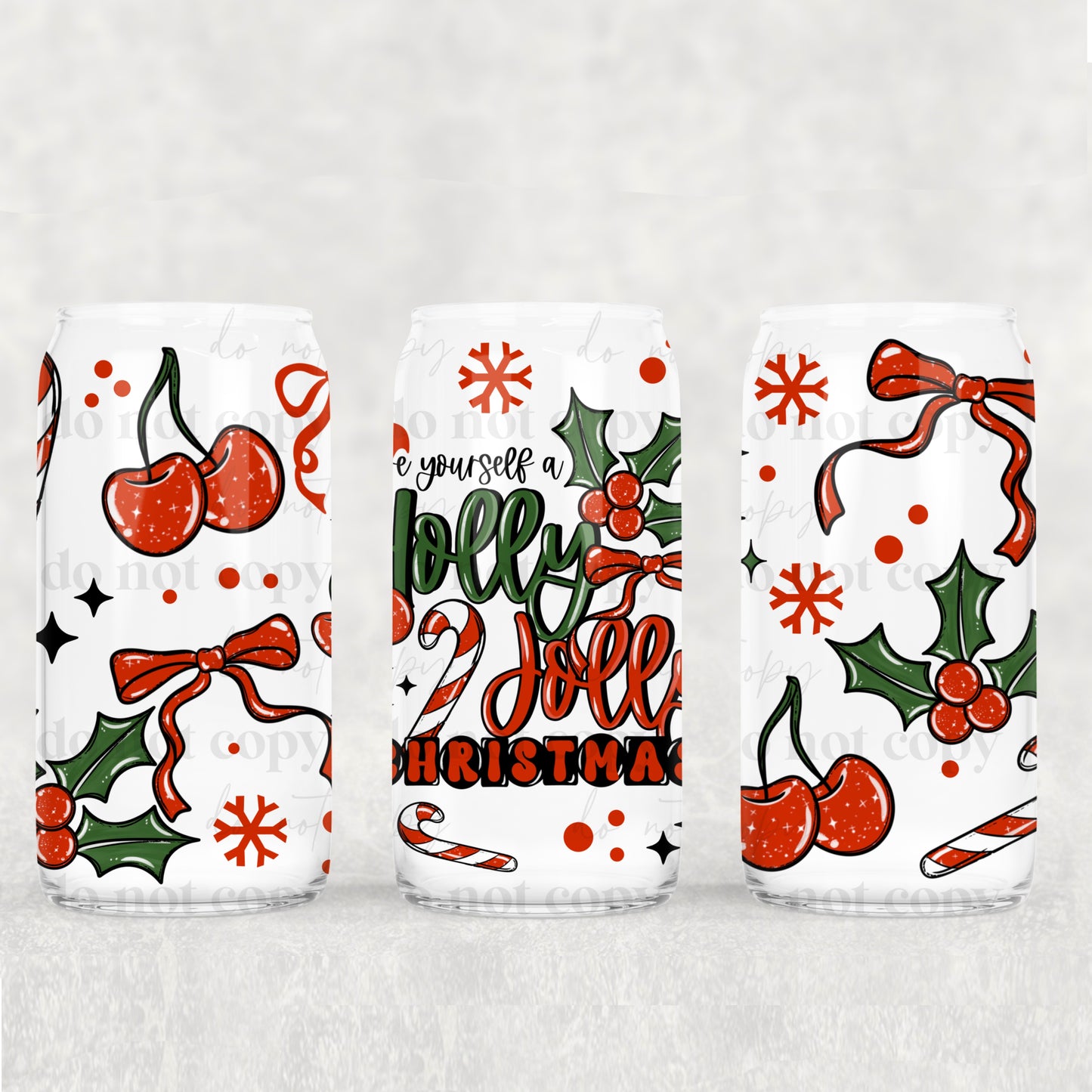 Have Yourself A Holly Jolly Christmas 16 oz Glass Wraps