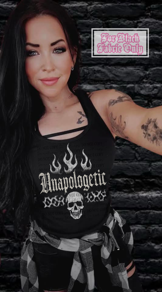 Unapologetic (Black Fabric Only) DTF Prints