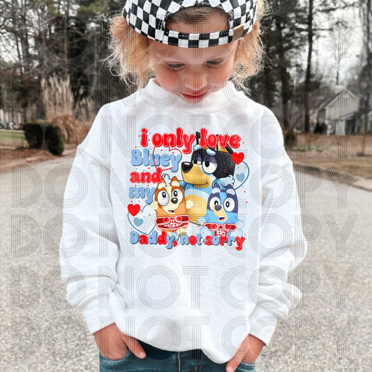 I Only Love Blue And My Daddy (boy style) DTF Print