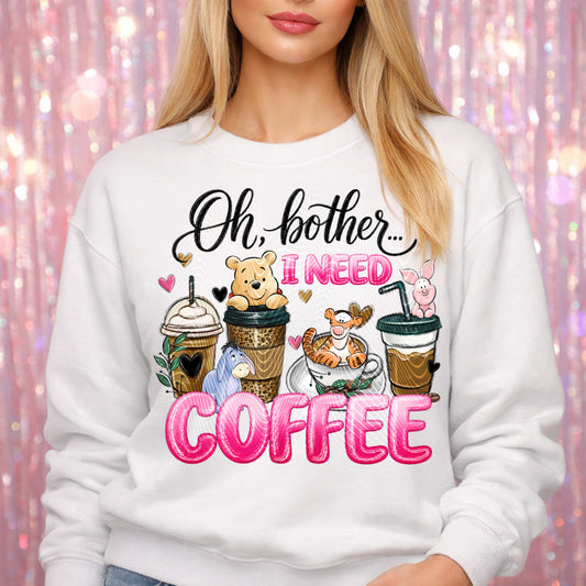Oh Bother I Need Coffee DTF Print