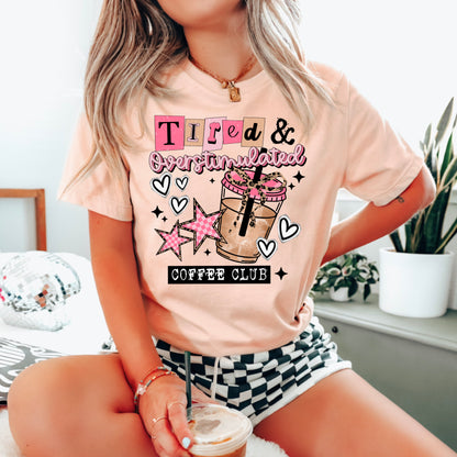 Tired & Overstimulated Coffee Club DTF Print