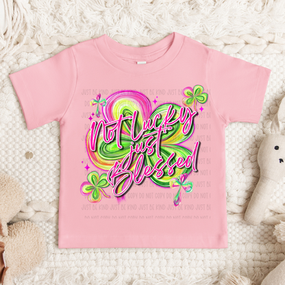 Not Lucky Just Blessed DTF Print