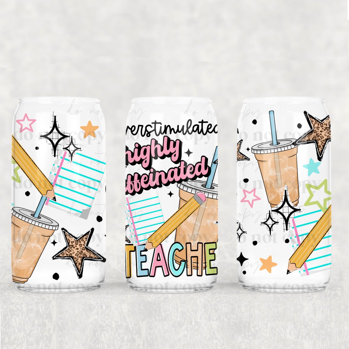 Overstimulated & Highly Caffeinated Teacher 16 oz Glass Wrap