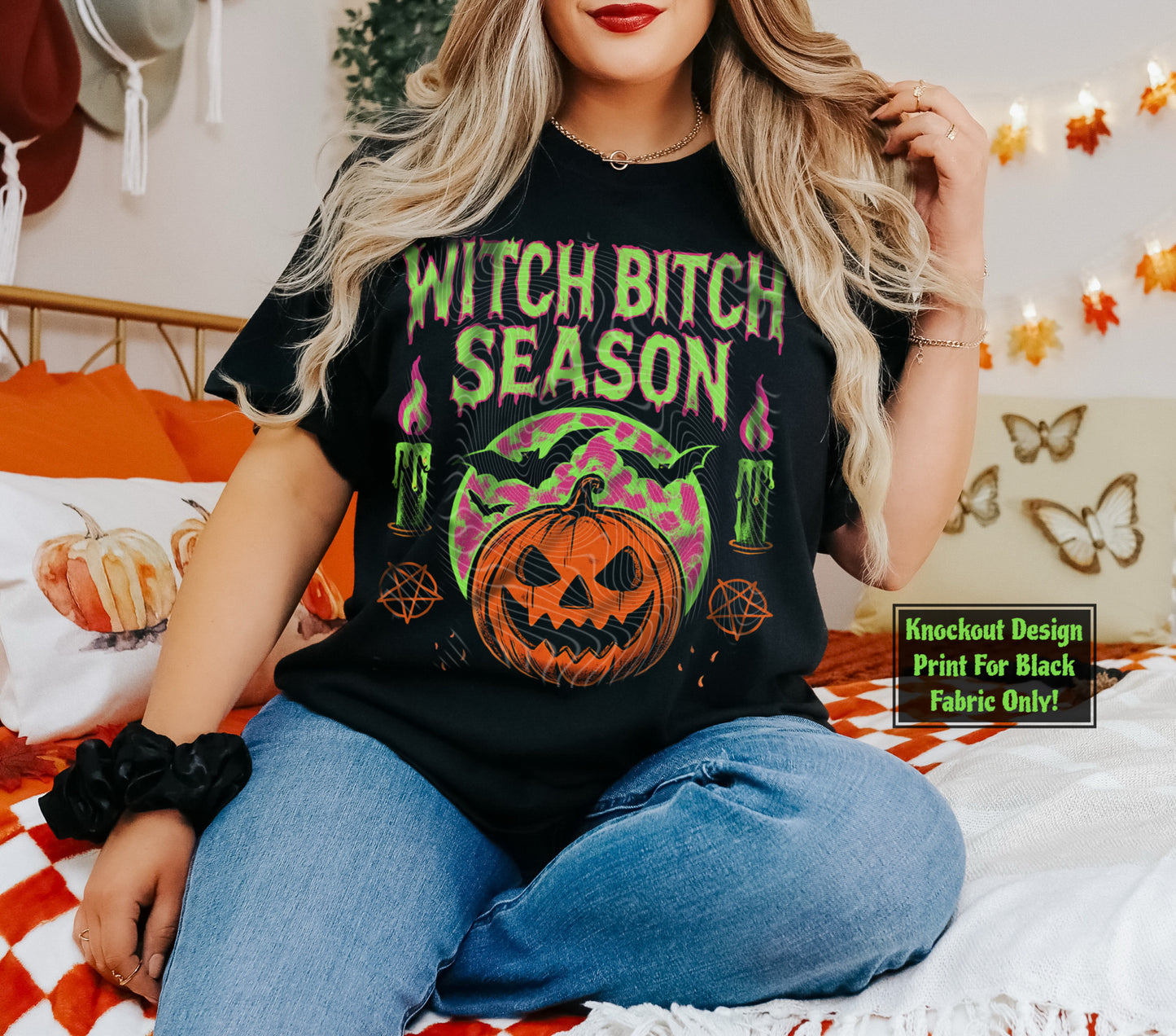 Witch Bitch Season (Black Fabric Only) DTF Prints