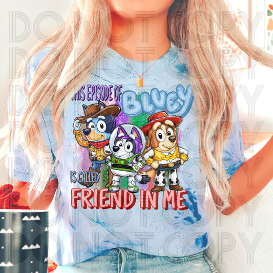 This Episode Is Called Friend In Me DTF Print