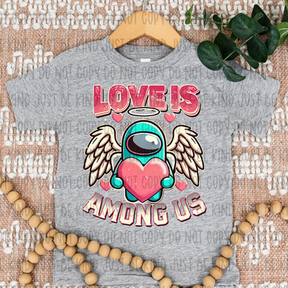 Love Is Among Us DTF Print