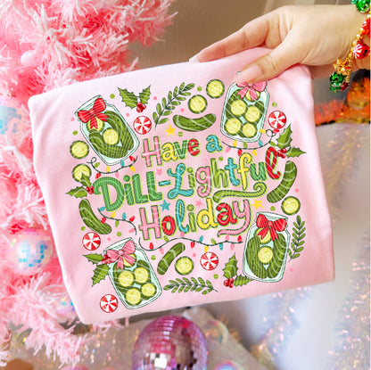 Have A Dill-Lightful Holiday DTF Prints