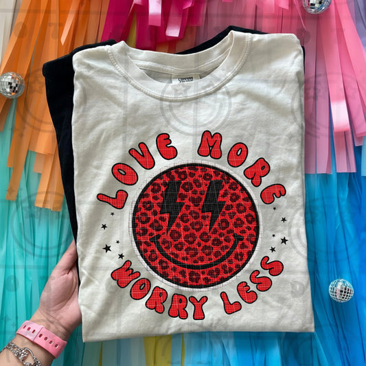 Love More Worry Less (Faux Embroidery) DTF Prints