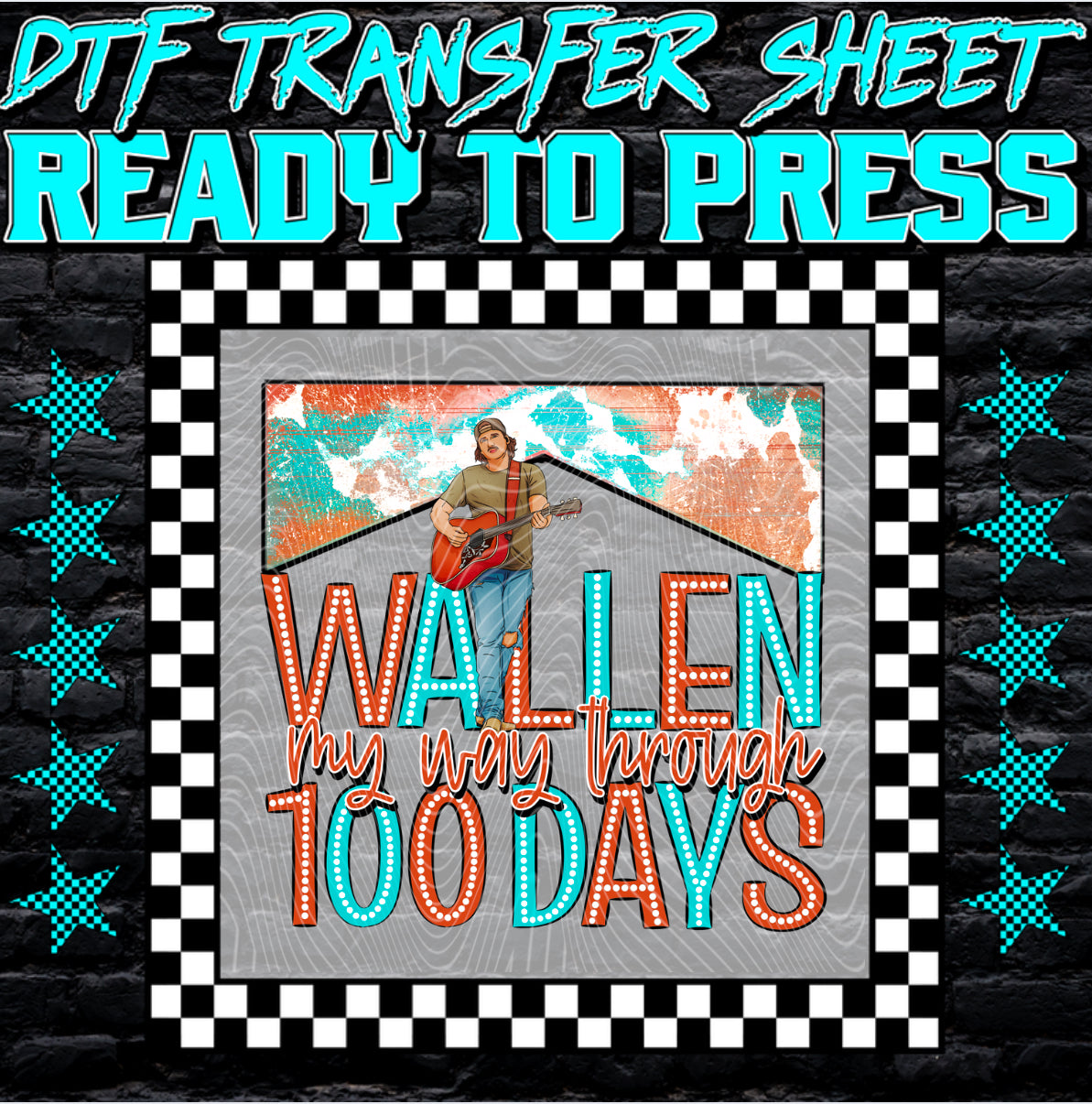 Wallen My Way Through 100 Days DTF Print