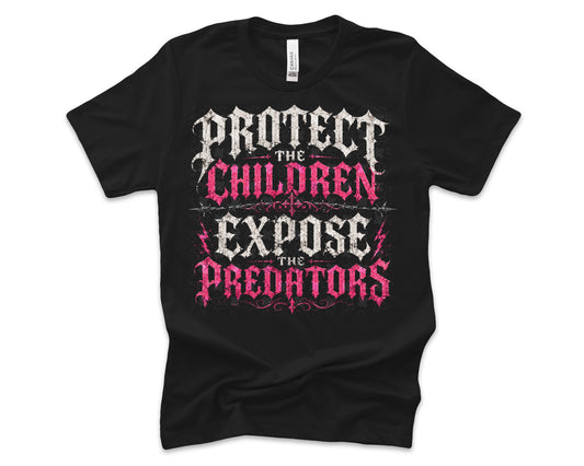Protect The Children Expose The Predators (Halftone for Black Fabric Only) DTF Print