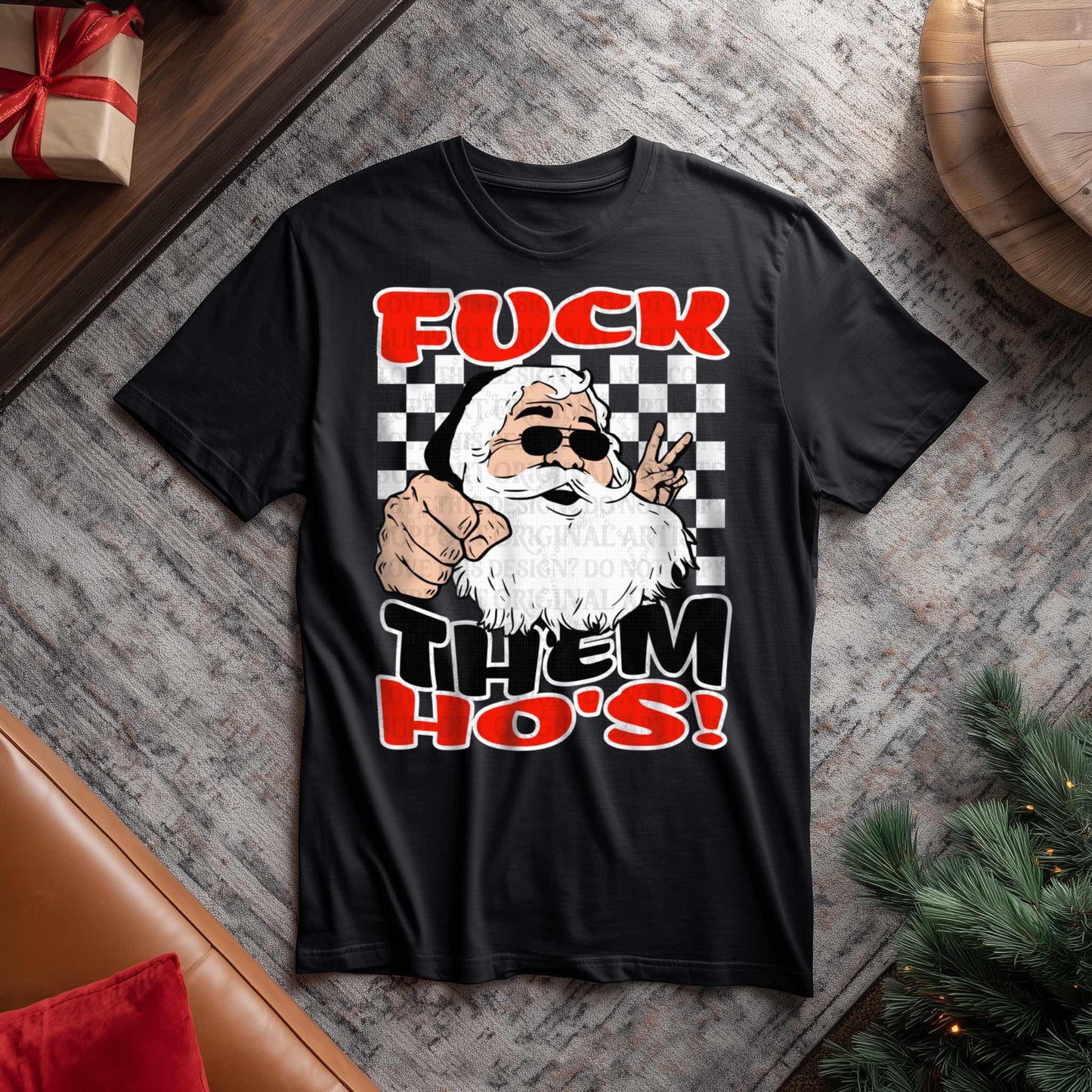 Fuck Them Ho’s DTF Print