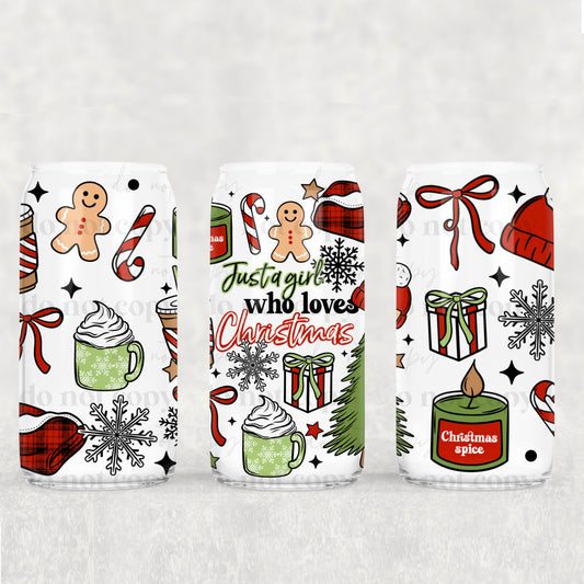 Just A Girl Who Loves Christmas 16 oz Glass Wraps