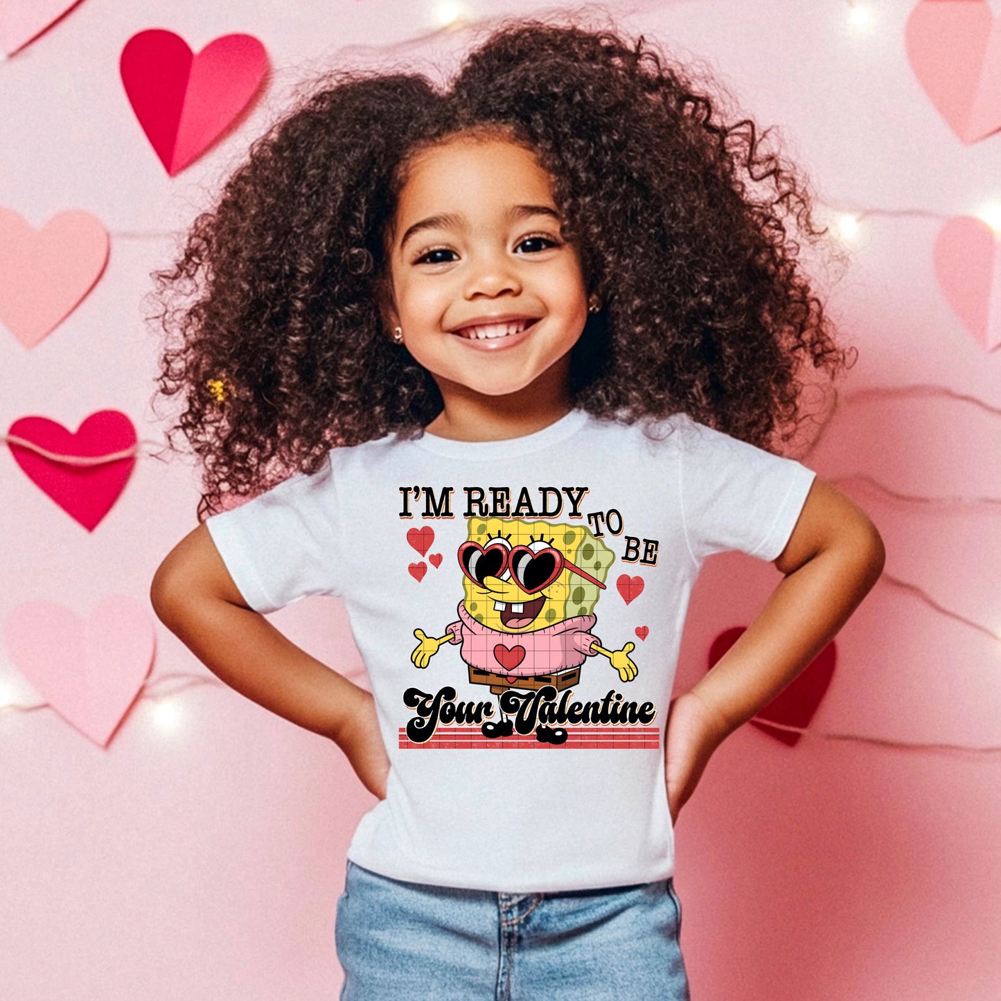 I’m Ready To Be Your Valentine DTF Prints