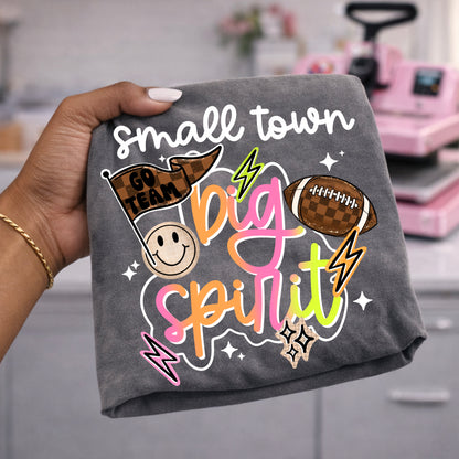 Small Town Big Spirit DTF Print