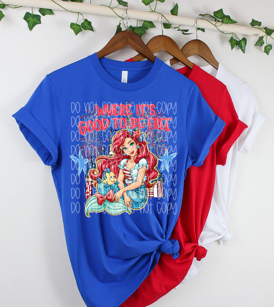 Where It’s Good To Be Free DTF Print