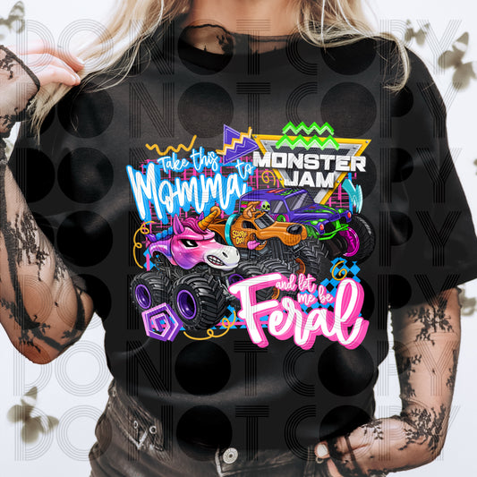 Take This Momma To MJ & Let Me Be Feral DTF Prints