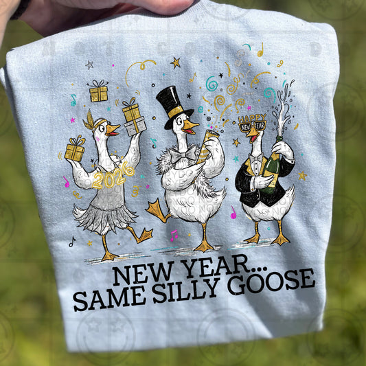 New Year Same Silly Goose DTF Print