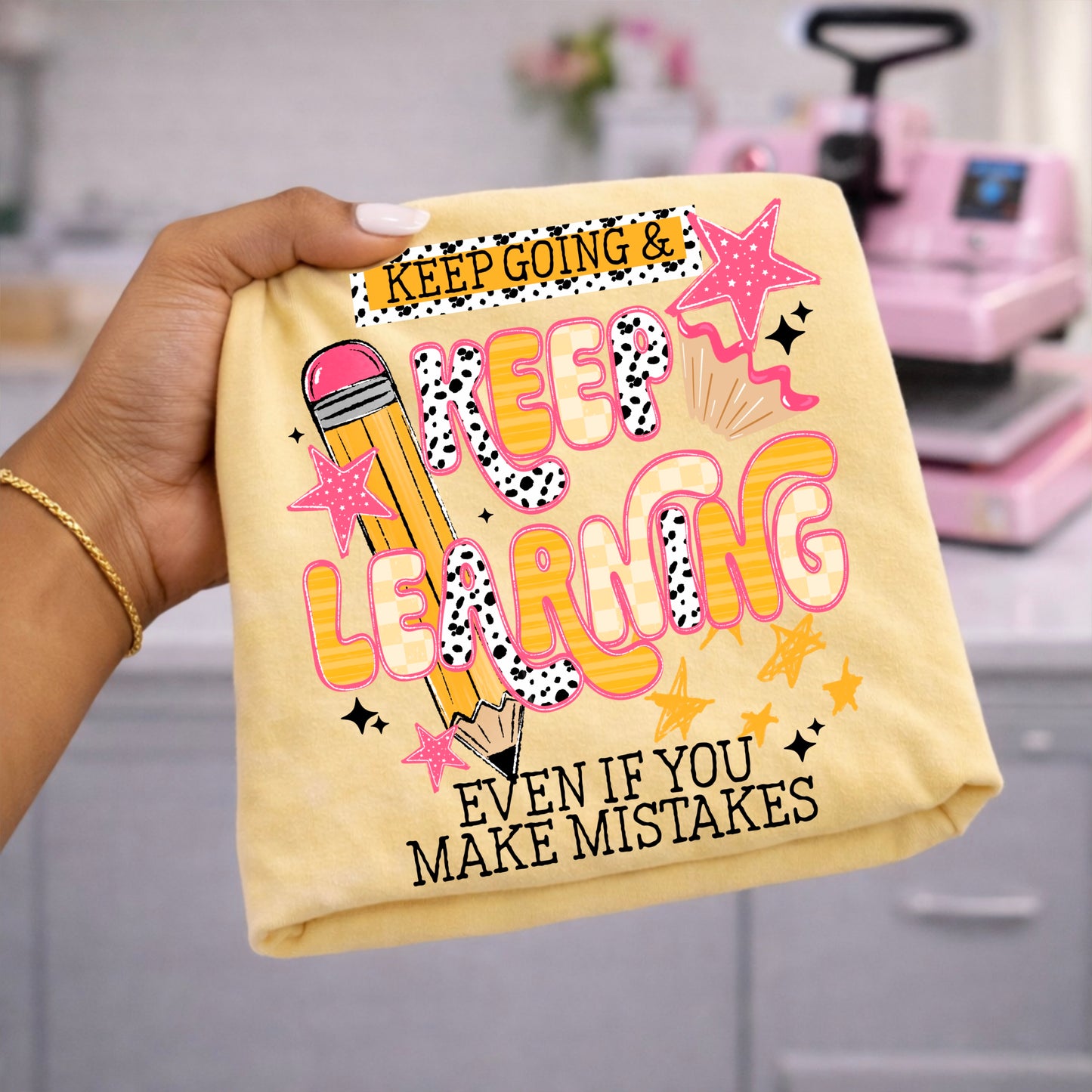 Keep Going & Keep Learning DTF Print